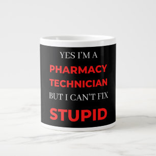 Yes I'm A Pharmacy Technician But I Can't Fix Large Coffee Mug