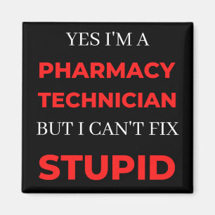 Yes I'm A Pharmacy Technician But I Can't Fix Magnet