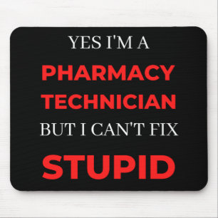 Yes I'm A Pharmacy Technician But I Can't Fix Mouse Mat