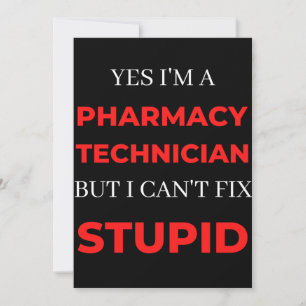 Yes I'm A Pharmacy Technician But I Can't Fix Thank You Card