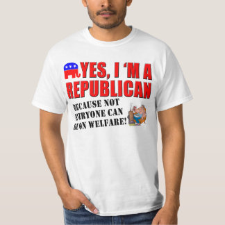 Yes, I'm a Republican... T-Shirt