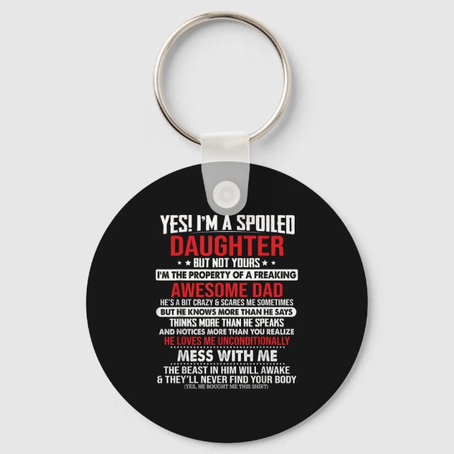 Yes I'm A Siled Daughter But Not Yours Of A Freaki Key Ring (Front)