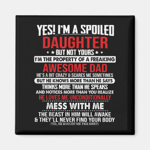 Yes I'm A Siled Daughter But Not Yours Of A Freaki Magnet