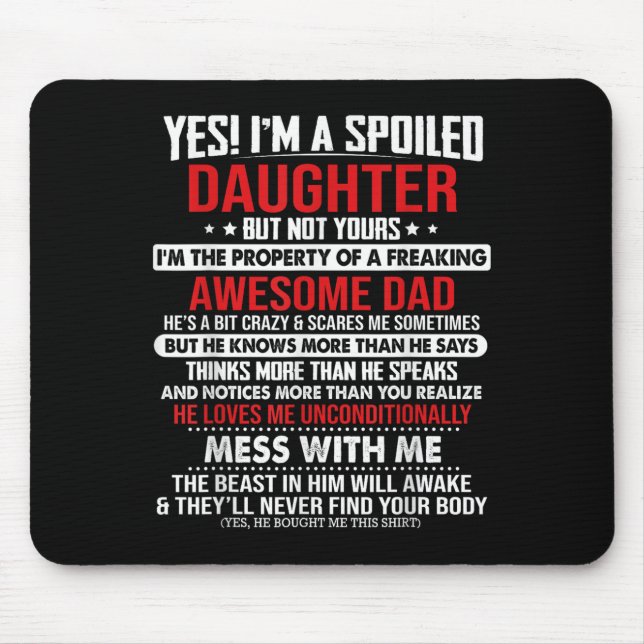 Yes I'm A Siled Daughter But Not Yours Of A Freaki Mouse Mat (Front)