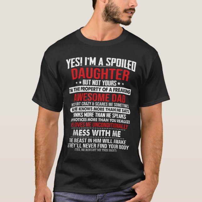 Yes I'm A Siled Daughter But Not Yours Of A Freaki T-Shirt (Front)