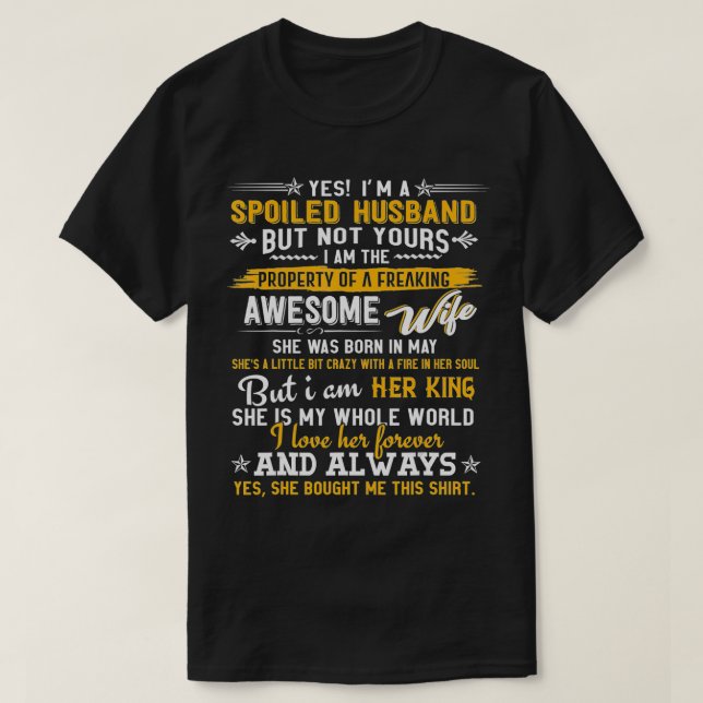 Yes Im A Spoiled Hus Of An May Wife Funny Gift  T-Shirt (Design Front)