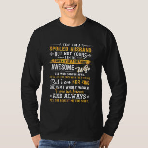 Yes I'm A Spoiled Husband Of An April Wife Funny G T-Shirt