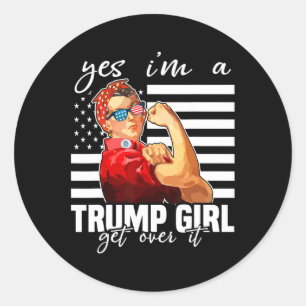Yes I'm A Trump Girl Get Over It Trump 2024 Classic Round Sticker