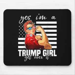 Yes Im A Trump Girl Get Over It Trump 2024 Mouse Mat