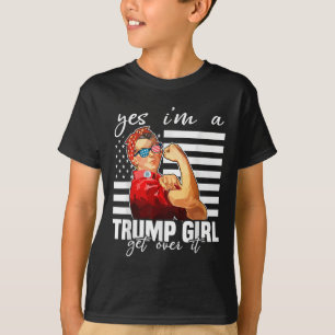 Yes Im A Trump Girl Get Over It Trump 2024 T-Shirt