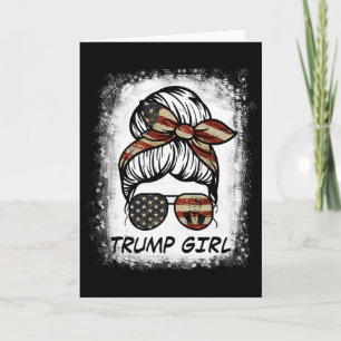 Yes I'm A Trump Girl Get Over It - Trump Election  Card