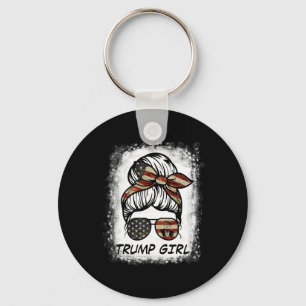 Yes I'm A Trump Girl Get Over It - Trump Election Key Ring