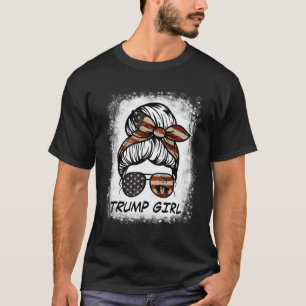 Yes I'm A Trump Girl Get Over It - Trump Election T-Shirt