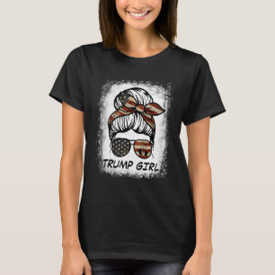 Yes I'm A Trump Girl Get Over It - Trump Election T-Shirt