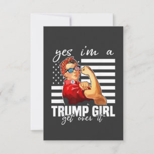 Yes, I'm a Trump Girl Get Over It Trump Girl Invitation