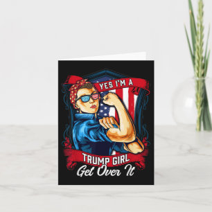 Yes Im A Trump Girl Get Over It Us Flag 2023 Women Card