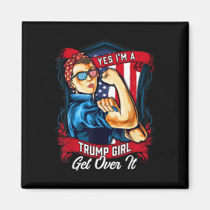 Yes Im A Trump Girl Get Over It Us Flag 2023 Women Magnet