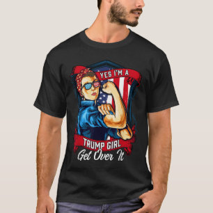 Yes Im A Trump Girl Get Over It Us Flag 2023 Women T-Shirt
