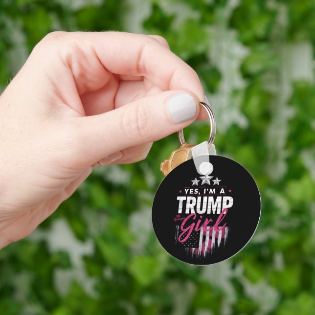 Yes I'm A Trump Girl No Apologies 2024 Election Key Ring (Hand)