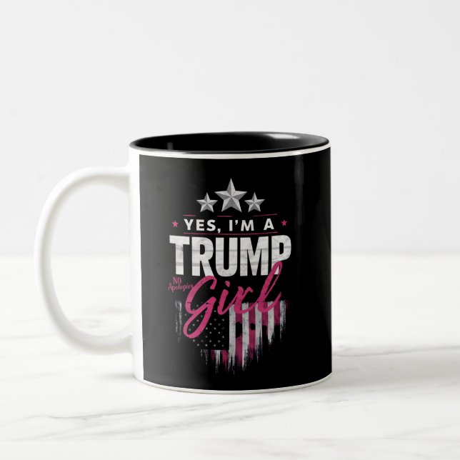 Yes I'm A Trump Girl No Apologies 2024 Election Two-Tone Coffee Mug (Left)