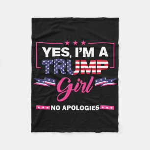 Yes I'm A Trump Girl No Apologies 2024 Election Wo Fleece Blanket