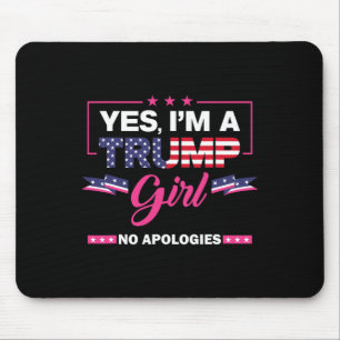 Yes I'm A Trump Girl No Apologies 2024 Election Wo Mouse Mat