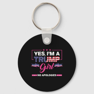Yes Im A Trump Girl No Apologies 2024 Election Wom Key Ring
