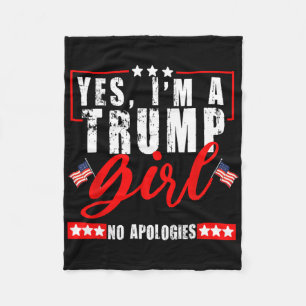 Yes I'm A Trump Girl No Apologies Us Flag Election Fleece Blanket