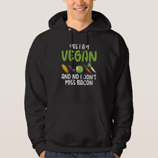 Yes I'm A Vegetarian No I Do Not Miss Bacon Vegeta Hoodie (Front)
