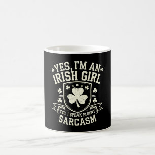Yes I'm An Irish Girl Yes I Speak Fluent Sarcasm Coffee Mug