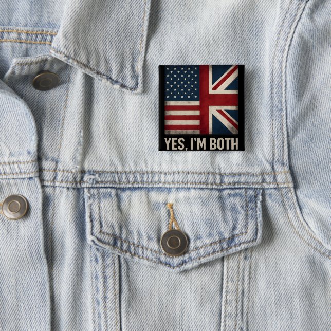 Yes I'm Both American British Flags Pride 15 Cm Square Badge (In Situ)