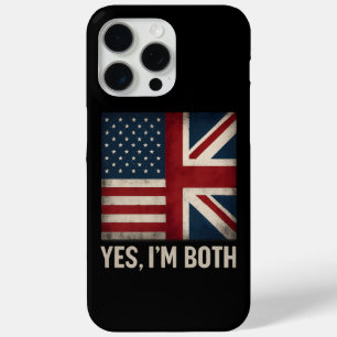 Yes I'm Both American British Flags Pride iPhone 15 Pro Max Case