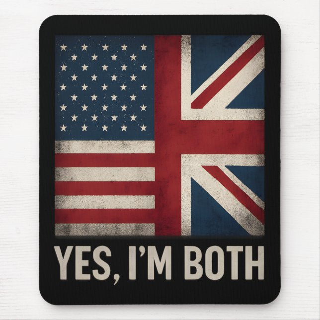 Yes I'm Both American British Flags Pride Mouse Mat (Front)
