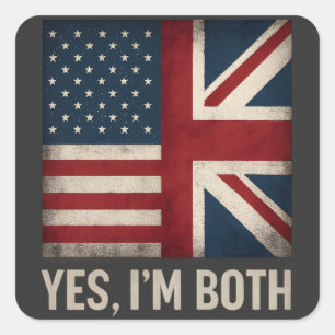 Yes I'm Both American British Flags Pride Square Sticker