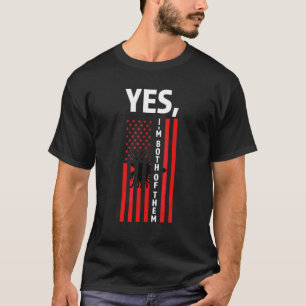 Yes  I'm Both Of Them Albania Albanian T-Shirt