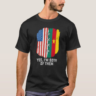 Yes I'm Both Of Them Half American Half Cameroonia T-Shirt