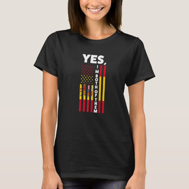Yes I'm Both Of Them Spain Spanish T-Shirt (Front)