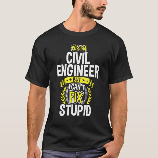 Yes, I'm Civil Engineer T-Shirt (Front)