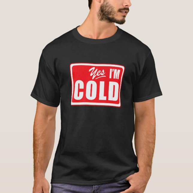 Yes I'm Cold 24 7 Literally Freezing Sports Mum Wi T-Shirt (Front)