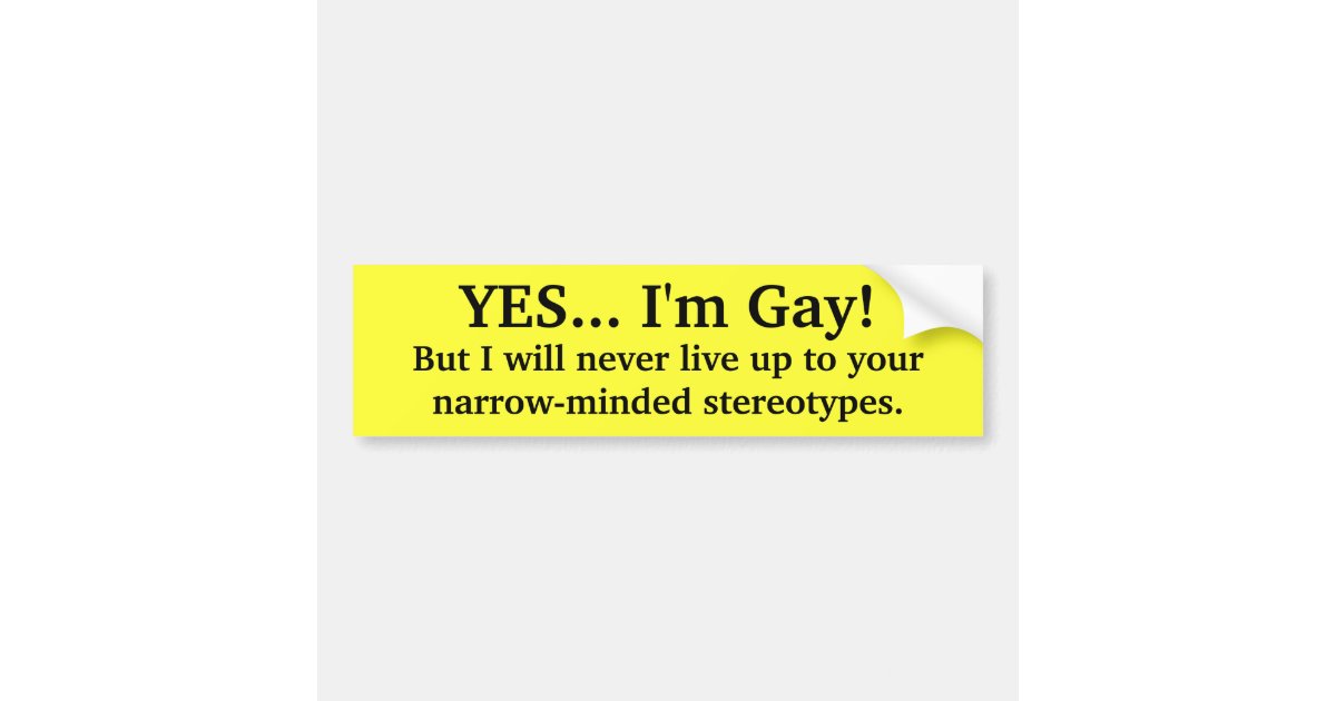 YES... I'm Gay! Bumper Sticker | Zazzle.co.uk