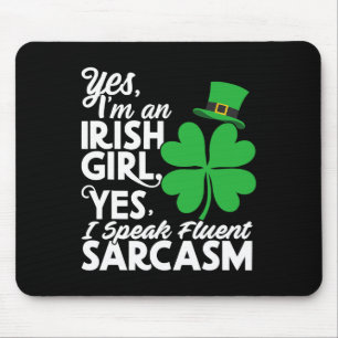 Yes I'm Irish Girl Speak Fluent Sarcasm Saint Patr Mouse Mat