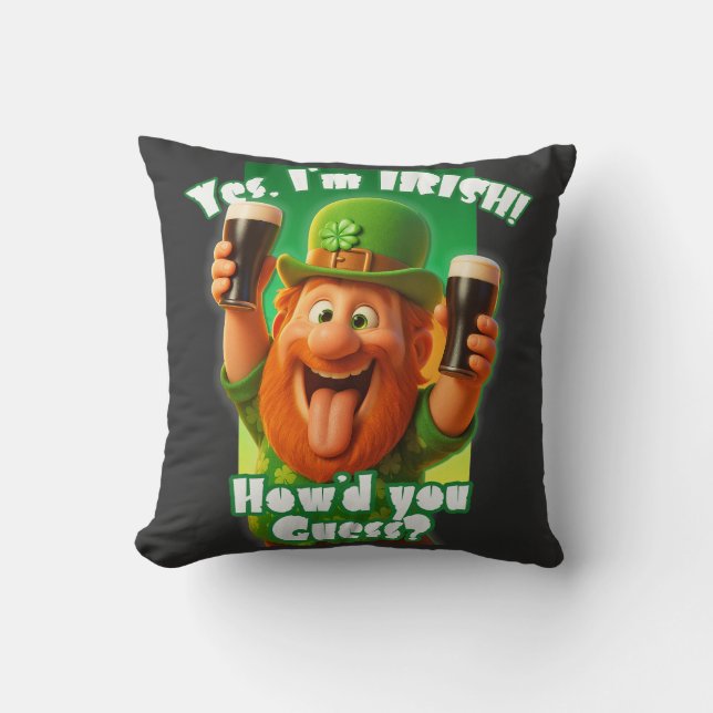 Yes, I'm IRISH! How'd you guess? Cushion (Front)