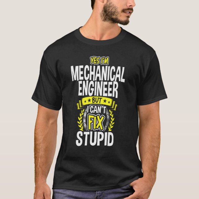 Yes, I'm Mechanical Engineer T-Shirt (Front)