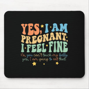 Yes I'm Pregnant Dont Touch My Belly Funny Pregnan Mouse Mat