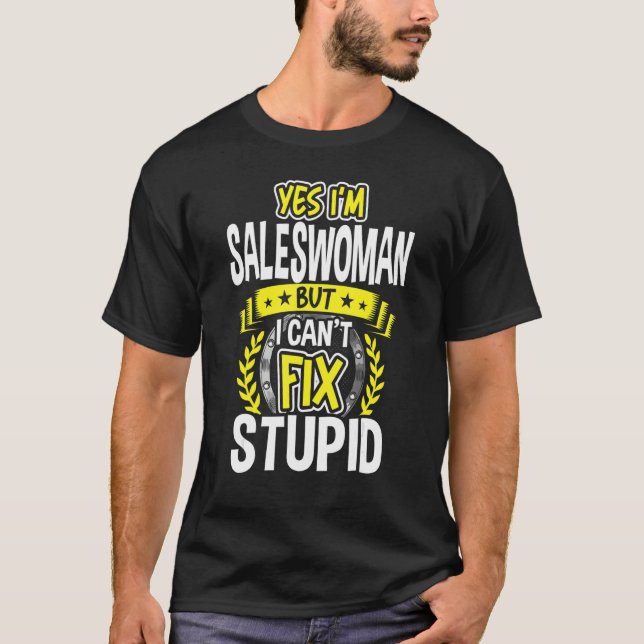 Yes, I'm Saleswoman T-Shirt (Front)