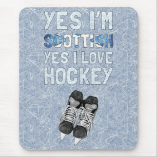 Yes I'm Scottish, Yes I Love Hockey Mouse Mat