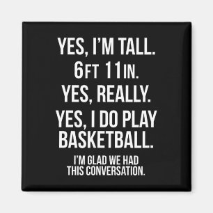 Yes I'm Tall And Play Sketll Fun 6'11'' Tee Gift  Magnet