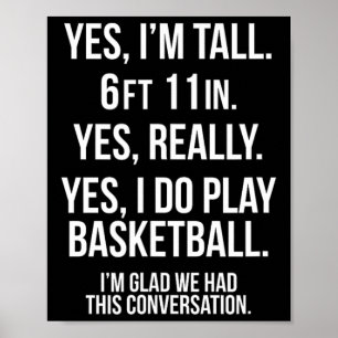 Yes I'm Tall And Play Sketll Fun 6'11'' Tee Gift Poster