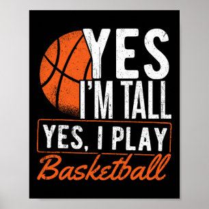 Yes I'm Tall And Yes I Play Sketll - Sketll Player Poster