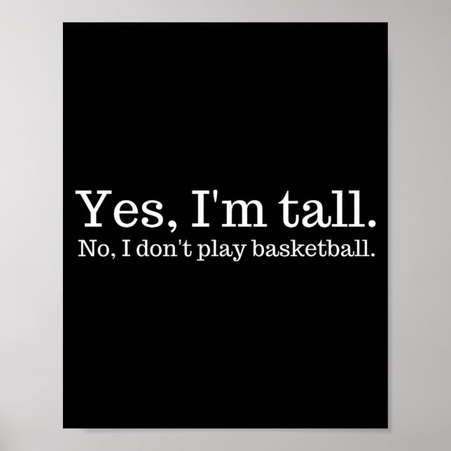 Yes I'm Tall, No I Don't Play Basketball  Poster (Front)